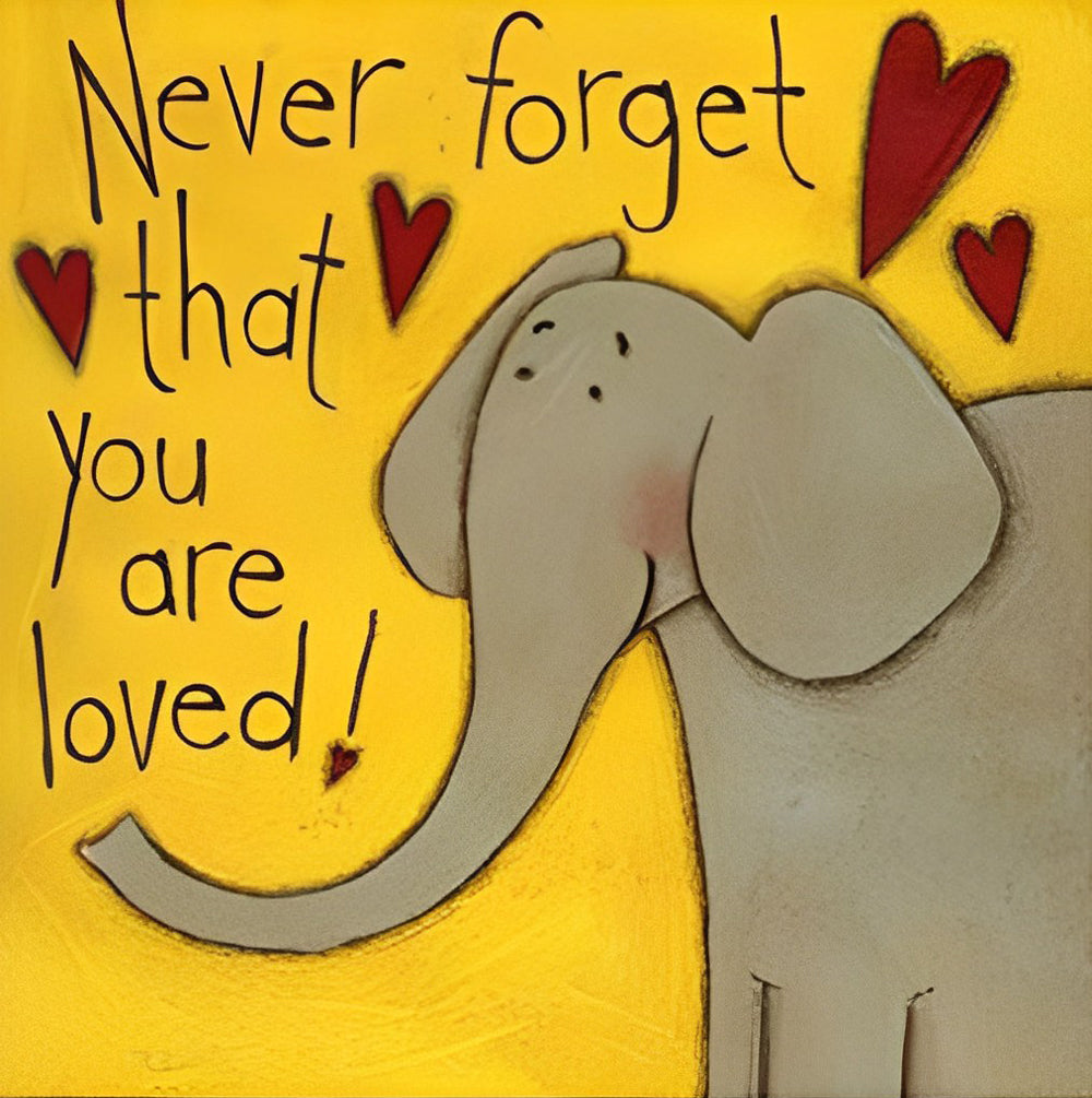 Elephant Never Forget You're Loved Diamond Painting