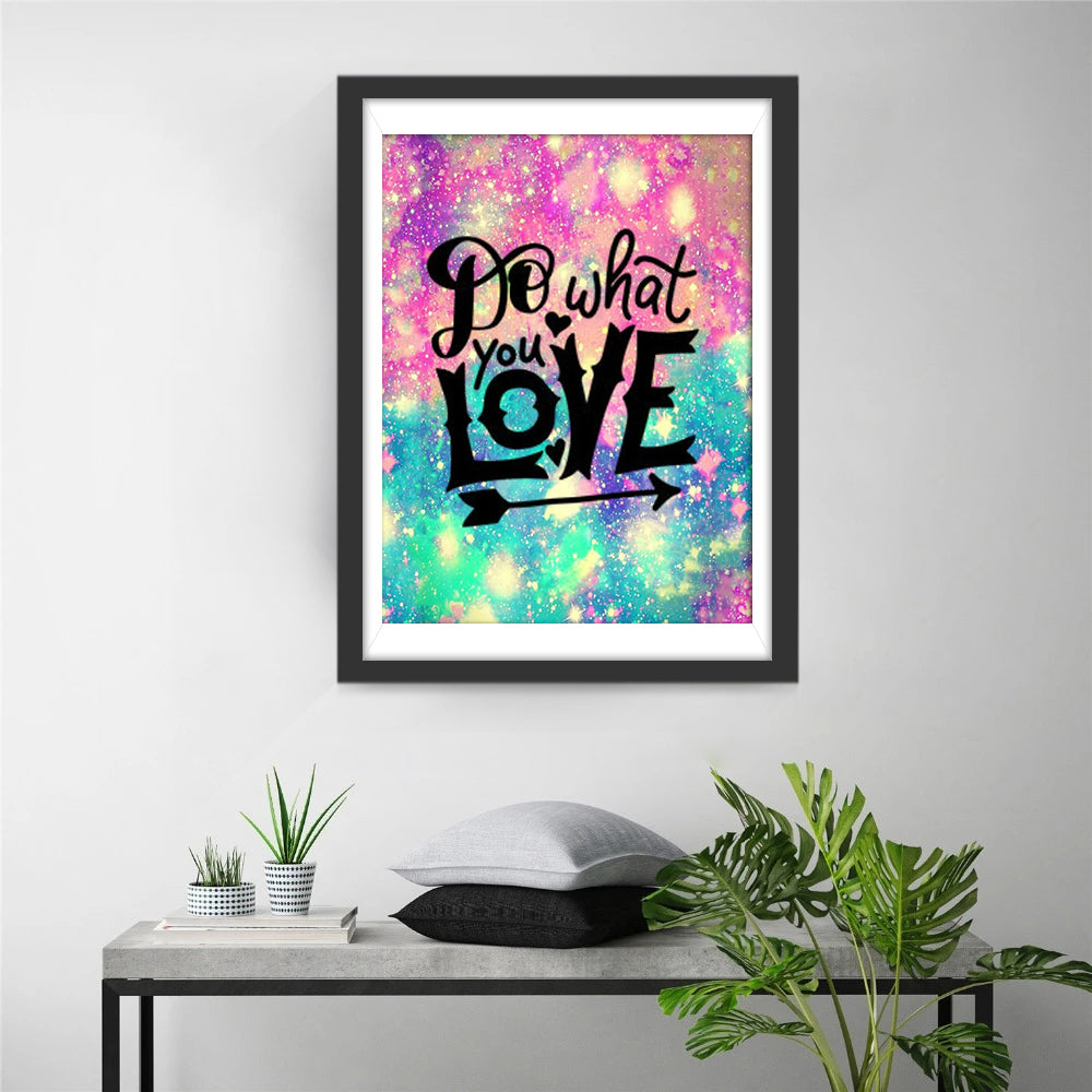 Do What You Love Diamond Painting